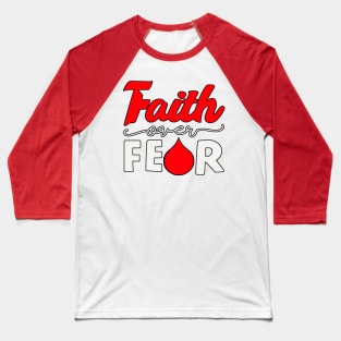 Faith Over Fear 2 Baseball T-Shirt